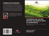 Conditions de vie des femmes travaillant dans les plantations Conditions de vie des femmes travaillant dans les plantations