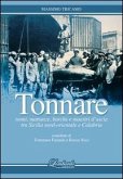 Tonnare. Tonni, mattanze, barche e maestri d'ascia tra Sicilia nord-orientale e Calabria