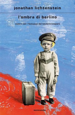 Cover L' ombra di Berlino. Vivere con i fantasmi del Kindertransport