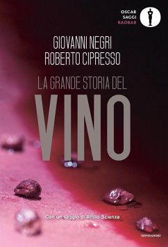 La grande storia del vino - Cipresso, Roberto; Negri, Giovanni La grande storia del vino - Cipresso, Roberto; Negri, Giovanni