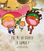 Chi mi ha rubato la gamba?