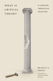 What Is Critical Theory? What Is Critical Theory?