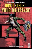Don't Forget Your Briefcase Don't Forget Your Briefcase
