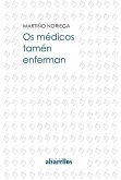 OS MÉDICOS TAMÉN ENFERMAN OS MÉDICOS TAMÉN ENFERMAN