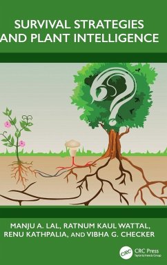 Survival Strategies and Plant Intelligence - Lal, Manju A.; Wattal, Ratnum Kaul; Kathpalia, Renu; Checker, Vibha G.