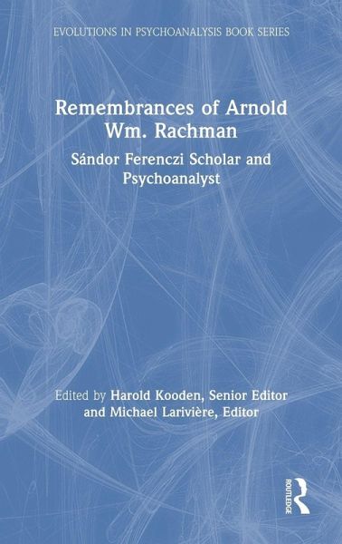 Remembrances of Arnold Wm. Rachman Remembrances of Arnold Wm. Rachman
