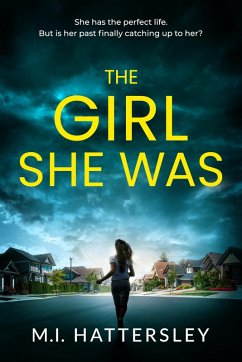 The Girl She Was (eBook, ePUB) - Hattersley, M. I. The Girl She Was (eBook, ePUB) - Hattersley, M. I.