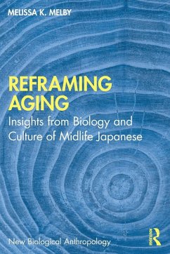 Reframing Aging - Melby, Melissa K.
