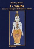 I cakra. Le ruote d'energia nella tradizione indiana I cakra. Le ruote d'energia nella tradizione indiana