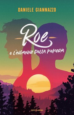 Roe e l'inganno della memoria - Giannazzo, Daniele Roe e l'inganno della memoria - Giannazzo, Daniele