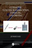 Ultrasonic Nano/Microfabrication, Handling, and Driving Ultrasonic Nano/Microfabrication, Handling, and Driving