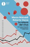 La misura del virus. Dalla peste al Covid-19: antiche pandemie e difese nuove La misura del virus. Dalla peste al Covid-19: antiche pandemie e difese nuove
