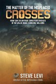 The Matter of the Misplaced Crosses The Matter of the Misplaced Crosses