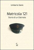 Matricola 121. Storia di un dalmata Matricola 121. Storia di un dalmata
