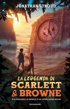 Cover La leggenda di Scarlett e Browne. Vivi secondo le regole o da fuorilegge muori