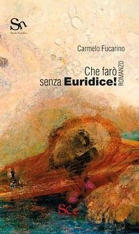 Che farò senza Euridice! - Fucarino, Carmelo