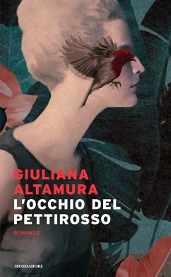 L' occhio del pettirosso - Altamura, Giuliana