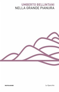 Nella grande pianura - Bellintani, Umberto Nella grande pianura - Bellintani, Umberto