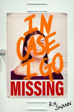 In Case I Go Missing - Swann, R. N.