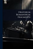 Oratorum Romanorum Fragmenta