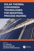 Solar Thermal Conversion Technologies for Industrial Process Heating Solar Thermal Conversion Technologies for Industrial Process Heating