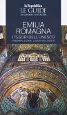 Emilia Romagna. I tesori dell'Unesco. Itinerari, storie, luoghi del gusto. Le guide ai sapori e ai piaceri Emilia Romagna. I tesori dell'Unesco. Itinerari, storie, luoghi del gusto. Le guide ai sapori e ai piaceri