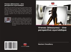 Vranas (blessures) - Une perspective ayurvédique - Choudhary, Neelam Vranas (blessures) - Une perspective ayurvédique - Choudhary, Neelam