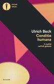 Conditio humana. Il rischio nell'età globale Conditio humana. Il rischio nell'età globale