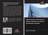 Ottimizzazione dell'involucro edilizio mediante tecniche di simulazione avanzate Ottimizzazione dell'involucro edilizio mediante tecniche di simulazione avanzate
