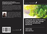 Inducción de la floración y fructificación del mango mediante productos químicos Inducción de la floración y fructificación del mango mediante productos químicos