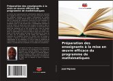 Préparation des enseignants à la mise en ¿uvre efficace du programme de mathématiques Préparation des enseignants à la mise en ¿uvre efficace du programme de mathématiques