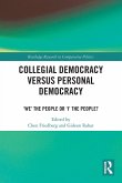 Collegial Democracy versus Personal Democracy