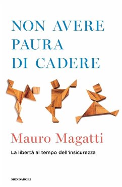 Cover Non avere paura di cadere. La libertà al tempo dell'insicurezza
