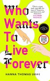 Who Wants to Live Forever Who Wants to Live Forever