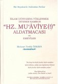 Hz. Muaviye Aldatmacasi ve Emeviler
