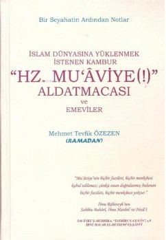 Hz. Muaviye Aldatmacasi ve Emeviler - Tevfik Özezen, Mehmet