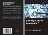 Stworzenie przemys¿u farmaceutycznego na Madagaskarze Stworzenie przemys¿u farmaceutycznego na Madagaskarze