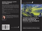 Iniciativa empresarial y gestión eficiente de sistemas agroecológicos Iniciativa empresarial y gestión eficiente de sistemas agroecológicos