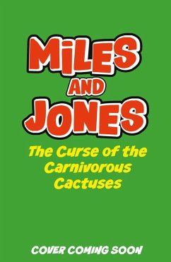 Cover Miles and Jones: The Curse of the Carnivorous Cactuses