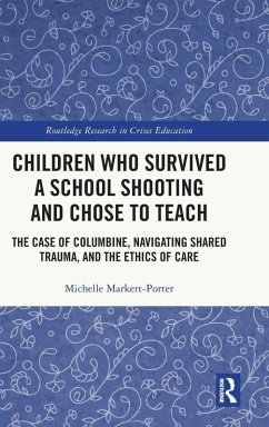 Children Who Survived a School Shooting and Chose to Teach - Markert-Porter, Michelle