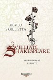 Romeo e Giulietta. Testo inglese a fronte Romeo e Giulietta. Testo inglese a fronte
