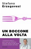 Un boccone alla volta. Combattere a tavola i disturbi alimentari Un boccone alla volta. Combattere a tavola i disturbi alimentari