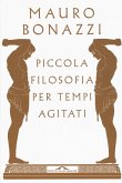 Piccola filosofia per tempi agitati Piccola filosofia per tempi agitati