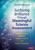 Surfacing Brilliance Through Meaningful Science Assessment Surfacing Brilliance Through Meaningful Science Assessment