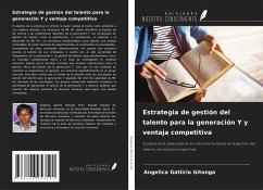 Cover Estrategia de gestión del talento para la generación Y y ventaja competitiva