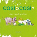 Cosi o cosi? Cosi o cosi?
