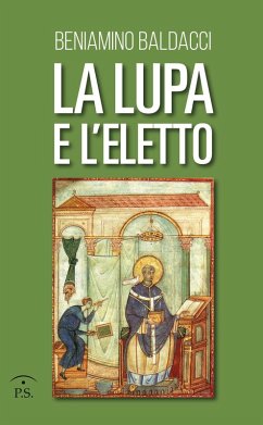 La lupa e l'eletto - Baldacci, Beniamino La lupa e l'eletto - Baldacci, Beniamino