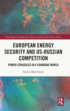 European Energy Security and US-Russian Competition - Mavromati, Ioanna European Energy Security and US-Russian Competition - Mavromati, Ioanna