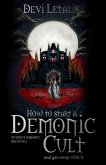 How to Start a Demonic Cult and get away with it How to Start a Demonic Cult and get away with it