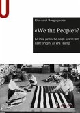 «We the people»? Le idee politiche degli Stati Uniti dalle origini all'era Trump «We the people»? Le idee politiche degli Stati Uniti dalle origini all'era Trump